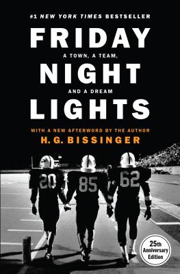 Friday Night Lights (25th Anniversary Edition): A Town, a Team, and a Dream