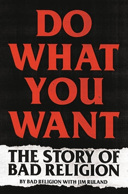 Do What You Want: The Story of Bad Religion