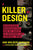 A Killer by Design: Murderers, Mindhunters, and My Quest to Decipher the Criminal Mind