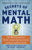 Secrets of Mental Math: The Mathemagician's Guide to Lightning Calculation and Amazing Math Tricks