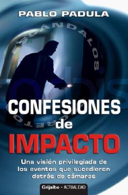 Secretos de Impacto: El Libro Que Univision No Quiere Que Usted Lea