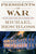 Presidents of War: The Epic Story, from 1807 to Modern Times