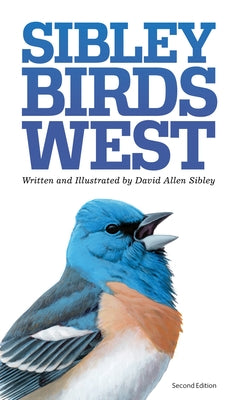 The Sibley Field Guide to Birds of Western North America