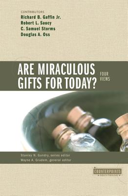 Are Miraculous Gifts for Today?: 4 Views