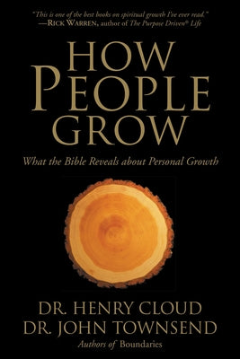 How People Grow: What the Bible Reveals about Personal Growth