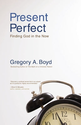 Present Perfect: Finding God in the Now