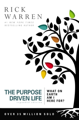 The Purpose Driven Life: What on Earth Am I Here For?