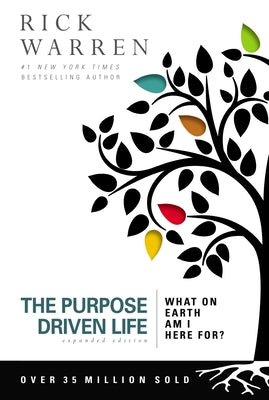 The Purpose Driven Life: What on Earth Am I Here For?