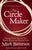 The Circle Maker: Praying Circles Around Your Biggest Dreams and Greatest Fears