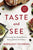 Taste and See: Discovering God Among Butchers, Bakers, and Fresh Food Makers