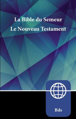 Semeur, French New Testament, Paperback: La Bible Du Semeur Nouveau Testament