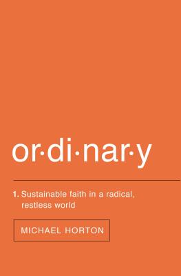 Ordinary: Sustainable Faith in a Radical, Restless World