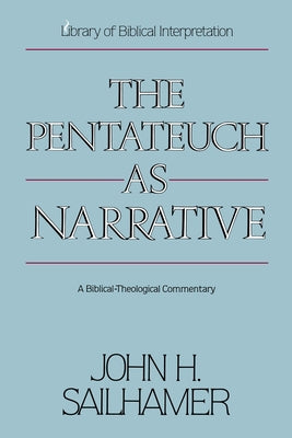 The Pentateuch as Narrative: A Biblical-Theological Commentary