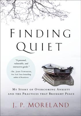 Finding Quiet: My Story of Overcoming Anxiety and the Practices That Brought Peace