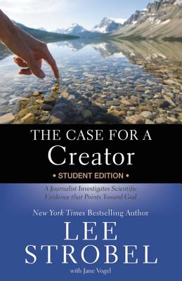 The Case for a Creator: A Journalist Investigates Scientific Evidence That Points Toward God