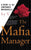 The Mafia Manager: A Guide to the Corporate Machiavelli