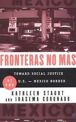 Fronteras No Mas: Toward Social Justice at the Us Mexican Border