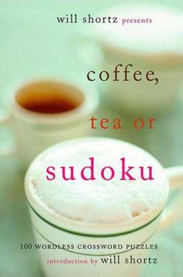 Will Shortz Presents Coffee, Tea, or Sudoku