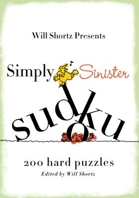 Will Shortz Presents Simply Sinister Sudoku