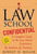 Law School Confidential: A Complete Guide to the Law School Experience: By Students, for Students