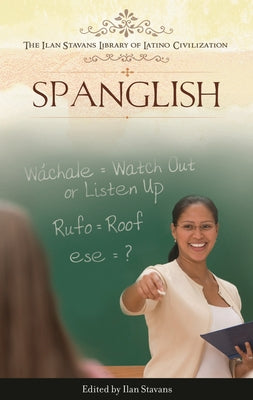 Spanglish: The Making of a New American Language