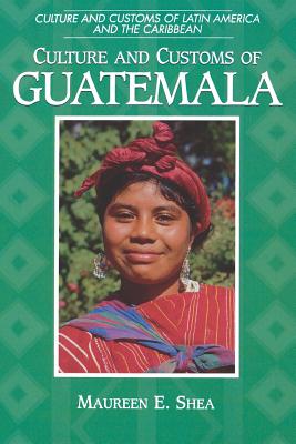 Culture and Customs of Guatemala