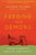 Feeding Your Demons: Ancient Wisdom for Resolving Inner Conflict