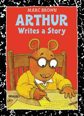 Arthur Writes a Story: An Arthur Adventure