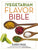 The Vegetarian Flavor Bible: The Essential Guide to Culinary Creativity with Vegetables, Fruits, Grains, Legumes, Nuts, Seeds, and More, Based on t