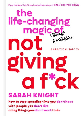 The Life-Changing Magic of Not Giving a F*ck Journal: Practical Ways to Care Less and Get More