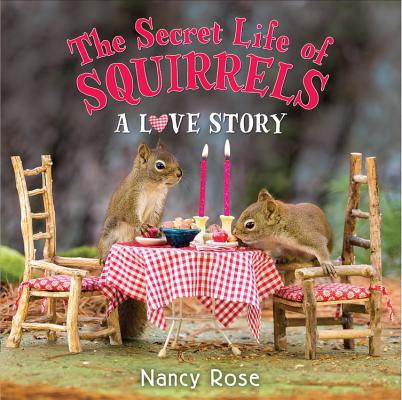 The Secret Life of Squirrels: A Love Story