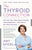 The Thyroid Connection: Why You Feel Tired, Brain-Fogged, and Overweight -- And How to Get Your Life Back