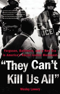 They Can't Kill Us All: The Story of the Struggle for Black Lives