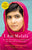 I Am Malala: The Girl Who Stood Up for Education and Was Shot by the Taliban