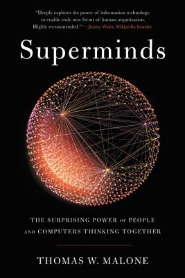 Superminds: The Surprising Power of People and Computers Thinking Together