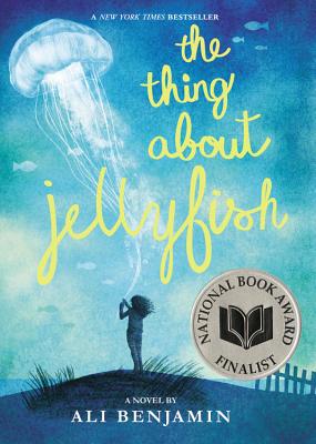 The Thing about Jellyfish (National Book Award Finalist)