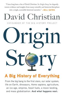 Origin Story: A Big History of Everything