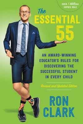 The Essential 55: An Award-Winning Educator's Rules for Discovering the Successful Student in Every Child, Revised and Updated