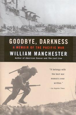 Goodbye Darkness: A Memoir of the Pacific War