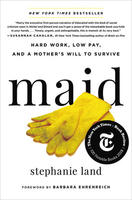 Maid: Hard Work, Low Pay, and a Mother's Will to Survive