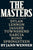 The Masters: Conversations with Dylan, Lennon, Jagger, Townshend, Garcia, Bono, and Springsteen