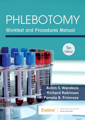 Phlebotomy: Worktext and Procedures Manual