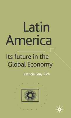 Latin America: Its Future in the Global Economy