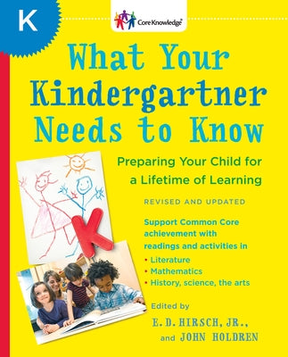 What Your Kindergartner Needs to Know: Preparing Your Child for a Lifetime of Learning