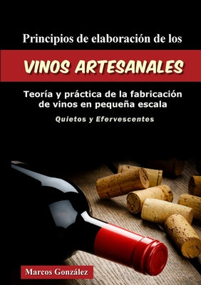 Principios de Elaboración de los Vinos Artesanales