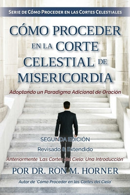 Cómo Proceder en la Corte Celestial de Misericordia