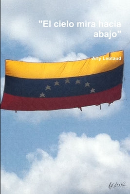 "El cielo mira hacia abajo"