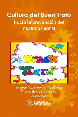 Cultura del Buen Trato: Hacia la prevención del maltrato infantil