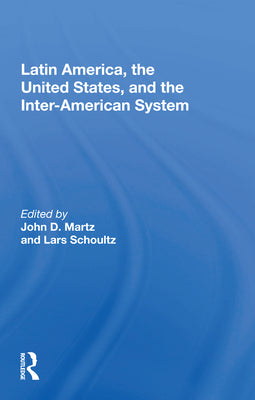 Latin America, The United States, And The Interamerican System