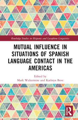 Mutual Influence in Situations of Spanish Language Contact in the Americas